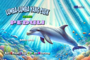 Seri Belajar Sikap Cergam Binatang Lumba-Lumba yang Cuek Belajar Peduli