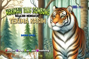 Seri Belajar Sikap Cergam Binatang Harimau Yang Sombong Belajar Mengucap Terima Kasih