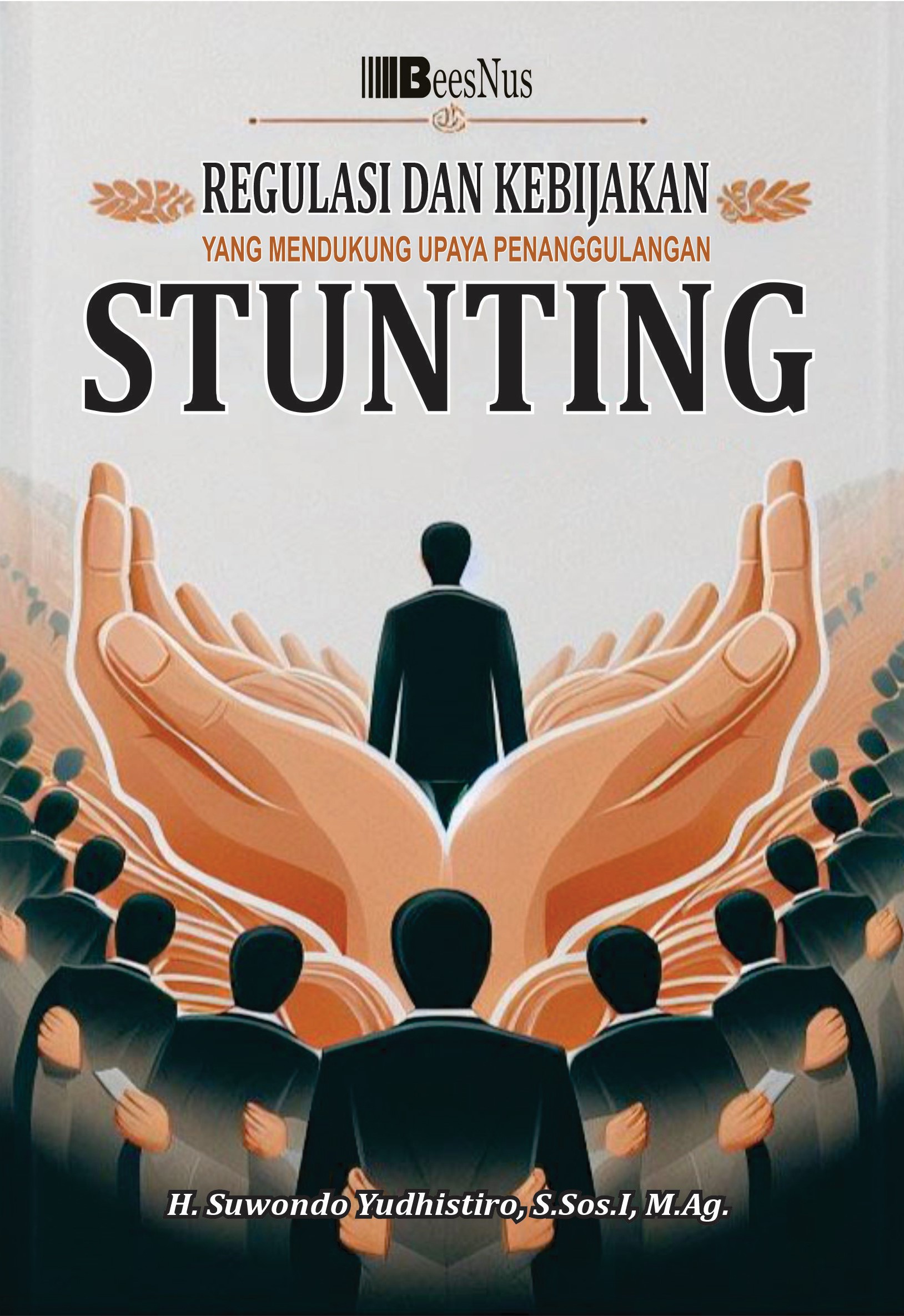 Regulasi dan Kebijakan yang Mendukung Upaya Penanggulangan Stunting