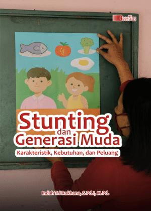 STUNTING DAN GENERASI MUDA Karakteristik, Kebutuhan, dan Peluang