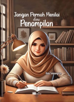 Jangan Pernah Menilai dari Penampilan